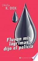 libro Fluyan Mis Lágrimas, Dijo El Policía